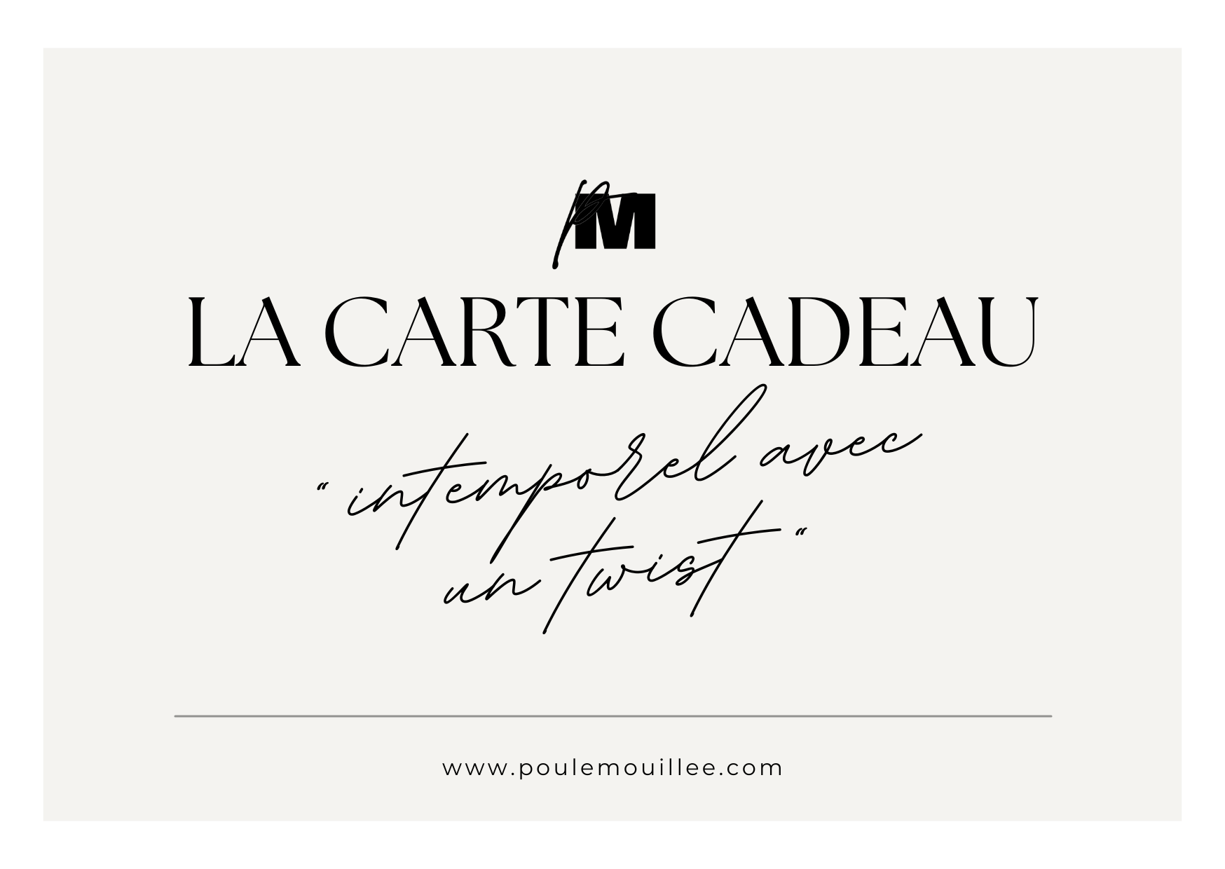 La carte cadeau Poule Mouillée